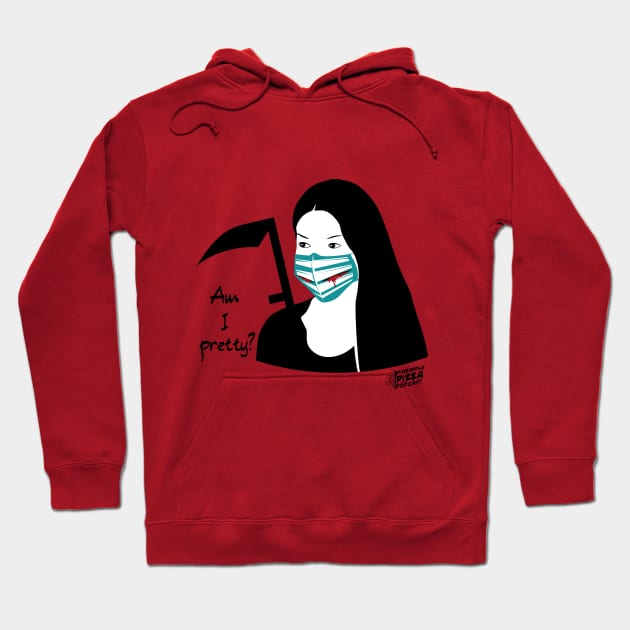 Am I Pretty? Hoodie by Pineapple Pizza Podcast